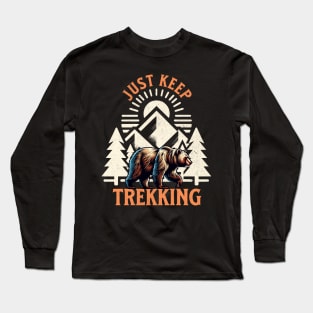 Just Keep Trekking Long Sleeve T-Shirt